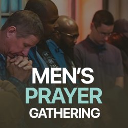 Men’s Prayer Gathering