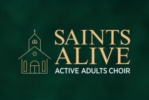 Saints Alive Active Adults Choir